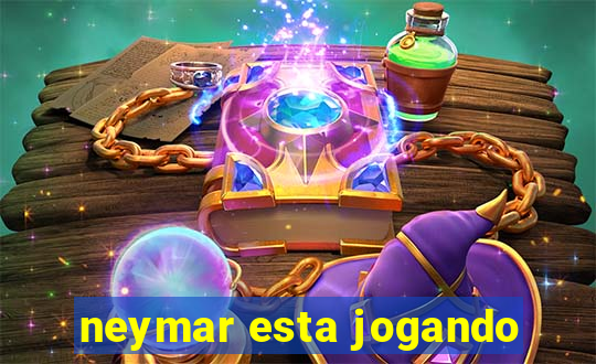 neymar esta jogando